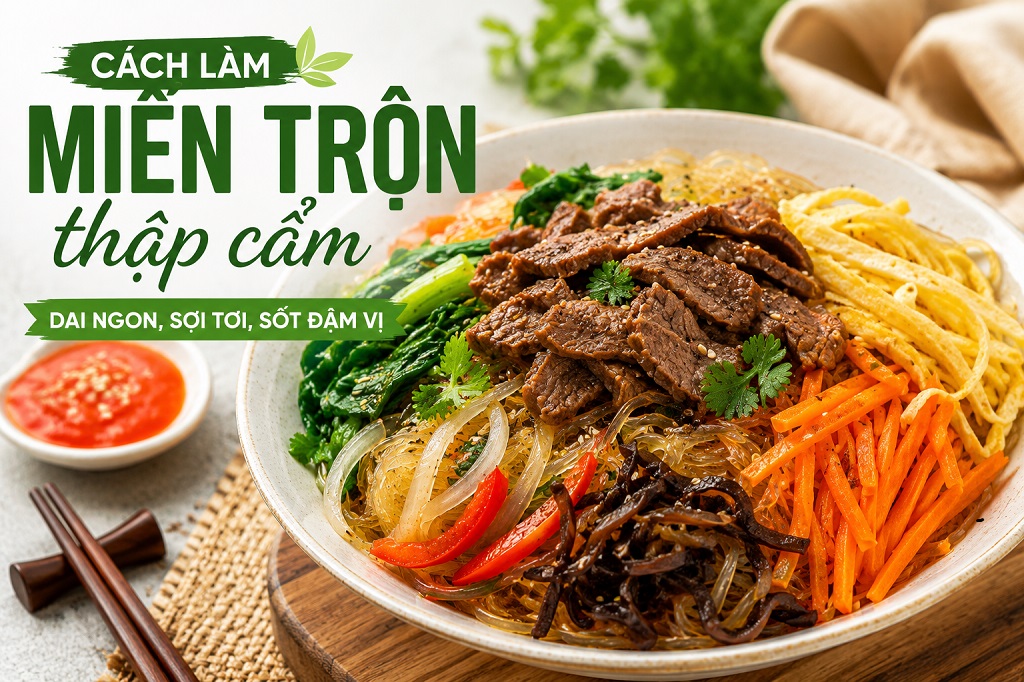 Cách Làm Miến Trộn Thập Cẩm Dai Ngon, Sợi Tơi